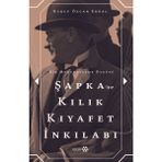 Şapka ve Kılık Kıyafet İnkılabı - Burcu Özcan Erdal