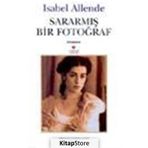 SARARMIŞ BIR FOTOĞRAF - ISABEL ALLENDE