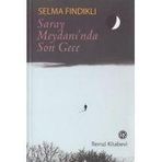 SARAY MEYDANI'NDA SON GECE - SELMA FINDIKLI