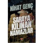 Saraya Kılınan Namazlar Nihat Genç
