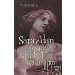 Saray’dan Taşraya İstanbul Kadınlığım - Tansu Bele