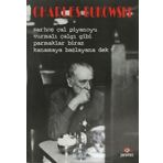 SARHOŞ ÇAL PIYANOYU VURMALI ÇALGI GIBI PARMAKLAR BIRAZ KANAMAYA BAŞLAYANA DEK - CHARLES BUKOWSKI
