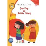 Sarı Kalp ve Kırmızı Güneş / Konu:Arkadaşlık ve Anlaşmazlık / Minik Dostlarımız Serisi