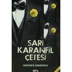 SARI KARANFIL ÇETESI - MUSTAFA SAMSUNLU