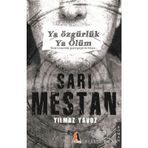 Sarı Mestan : Ya Özgürlük Ya Ölüm - Yılmaz Yavuz