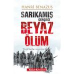 SARIKAMIŞ GERÇEĞİ "BEYAZ ÖLÜM" - HANRI BENAZUS (ISBN:9789944159340)