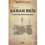 Sarıyerli Şaban Reis - İbrahim Balcı