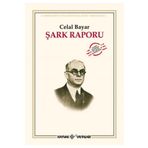 Şark Raporu - Celal Bayar