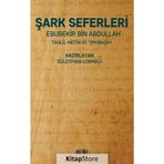 Şark Seferleri - Ebubekir Bin Abdullah