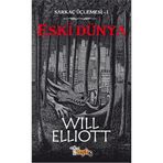 SARKAÇ ÜÇLEMESİ-1 - ESKI DÜNYA - WILL ELLIOTT