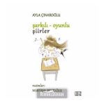 Şarkılı Oyunlu Şiirler - Ayla Çınaroğlu