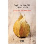 Şark’ın Sultanları - Faruk Nafiz Çamlıbel