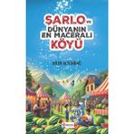 Şarlo ve Dünyanın En Maceralı Köyü - Dilek Altundağ