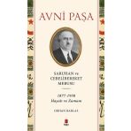 Saruhan ve Cebelibereket Mebusu 1877-1930 Hayatı ve Zamanı - Orhan Barlas