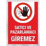 Satıcı ve Pazarlamacı Giremez - Uyarı Tabela Levhası 24X34 cm Polikarbon - 24 x 34 cm - 1 Adet