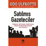 Satılmış Gazeteciler - Udo Ulfkotte