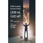 Satın Almada İmajın Etkisi - Lider mi, Ülke Mi ? - Gazi Kitabevi Kolektif