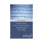 Satıraltı Türkçe Kur'an Tercümelerinin Karşılaştırmalı Söz Varlığı - İsmail Sökmen