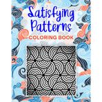 Satisfying Patterns Coloring Book: A Simple Still & Slow Coloring Book for Adults with Zentangle-Inspired Pattern Pages for Mindful ‘Me Time’