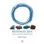 Satori Bütüncül Şifa - Taşların Gizil Gücüyle Şifalanma Sanatı