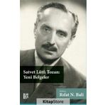 Satvet Lütfi Tozan Yeni Belgeler - Rıfat N. Bali