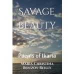 Savage Beauty: Poems of Ikaria