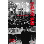 Savaş Çağı Umut Çağı - Oya Baydar