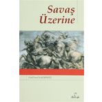 SAVAŞ ÜZERİNE - CARL VON CLAUSEWITZ