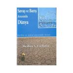 SAVAŞ VE BARIŞ ARASINDA DÜNYA - İBRAHİM S.CANBOL
