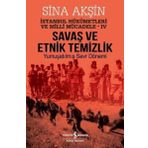 Savaş ve Etnik Temizlik İstanbul - Yumuşatılmış Sevr Dönemi - Sina Akşın