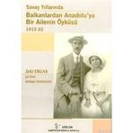 SAVAŞ YILLARINDA BALKANLARDAN ANADOLUYA BIR AILENIN ÖYKÜSÜ - ZEKI ERGAS