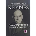 Savaşın Bedeli Nasıl Ödenir? - John Maynard Keynes