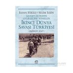 Savaşın İçinden Geleceğine Yönelen İkinci Dünya Savaşı Türkiyesi 3. Cilt - Selim İleri İlhan Tekeli