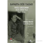 SAVAŞTA BIR YAZAR VASILI GROSSMAN KIZIL ORDU'YLA 1941-1945 - ANTONY BEEVER;LYUBA VINOGRADOVA