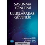 Savunma Yönetimi ve Uluslararası Güvenlik - Özkan Leblebici