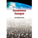 SAVUNMASIZ GEZEGEN ÇEVRENİN KISA EKONOMIK TARIHI - JOHN BELLAMY FOSTER (ISBN:9789756790052)