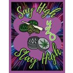 Say High Stay High