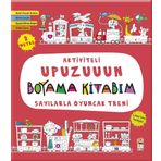 Sayılarla Oyuncak Treni - Aktiviteli Upuzuuun Boyama Kitabım - Asiye Aslı Aslaner