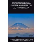SBIRCIANDO DALLA FINESTRA MENTRE GLI ALTRI FAN FESTA