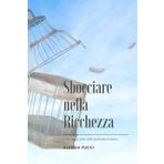 Sbocciare nella Ricchezza: Il mio viaggio intimo dalla gratitudine al denaro.