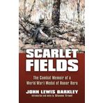 Scarlet Fields: The Combat Memoir of a World War I Medal of Honor Hero (Modern War Studies) by Barkley, John Lewis (2014) Taschenbuch