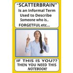 "SCATTERBRAIN" Is an Informal Term Used to Describe Someone who is.. FORGETFUL etc.. IF THIS IS YOU?? THEN YOU NEED THIS NOTEBOOK!: My 120 Blank Page ... Gift for all your Friends and Yourself!