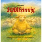 SCHAFsinnig: 16 Weisheiten für alle, die mehr als nur Teil der Herde sind