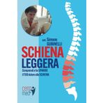 SCHIENA LEGGERA: Comprendi e fai SPARIRE il TUO dolore alla SCHIENA