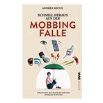 Schnell heraus aus der Mobbingfalle: Strategien, mit denen Sie Ihr Kind wirksam schützen