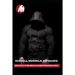 Schnell Muskeln aufbauen: Gewichtsabnahmeprogramm