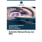 Schnelle Überprüfung von MRI