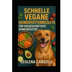 Schnelle vegane Hundefutterrezepte für vielbeschäftigte Hundebesitzer