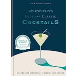 Schofield's Fine and Classic Cocktails: Celebrated Libations & Other Fancy Drinks