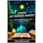 School Difference-Makers: A Guidebook for Going From College Scholar to Sage School Counselor